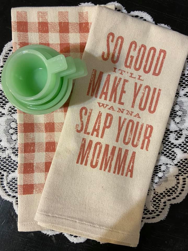 Slap Your Momma Dish Towel Deer Creek Mercantile