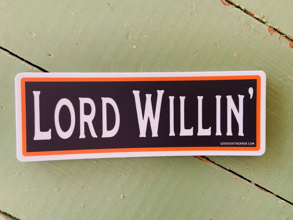 Sticker - Lord Willin' - Deer Creek Mercantile
