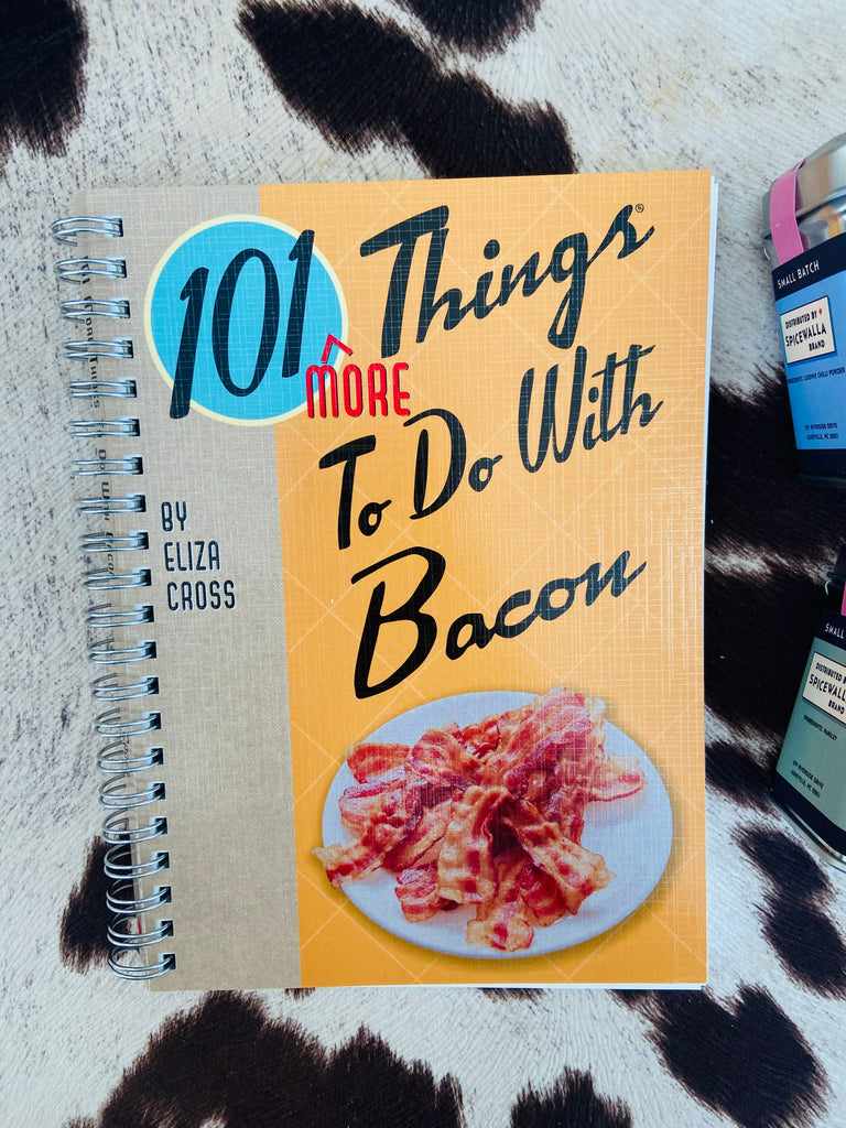 101 More Things To Do With Bacon Cookbook - Deer Creek Mercantile