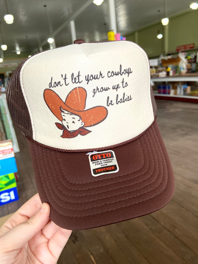 Don't Let Your Cowboys Grow Up To Be Babies Trucker Hat *Brown/Cream - Deer Creek Mercantile