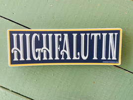 Sticker - Highfalutin - Deer Creek Mercantile