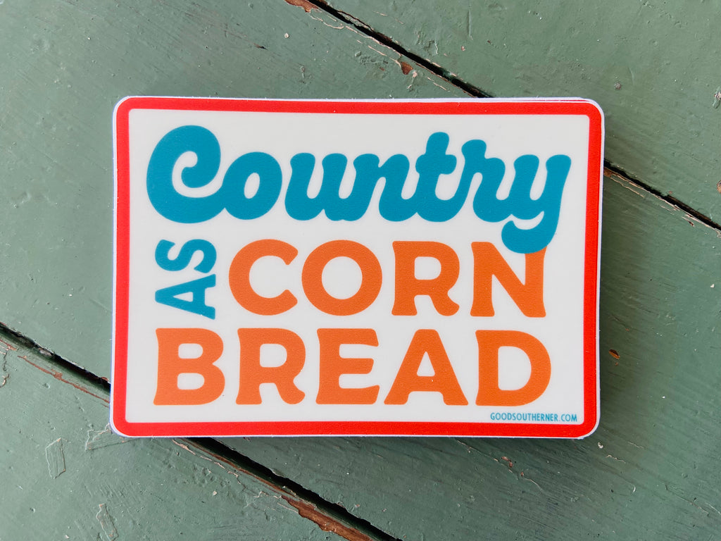 Sticker - Country As Cornbread - Deer Creek Mercantile