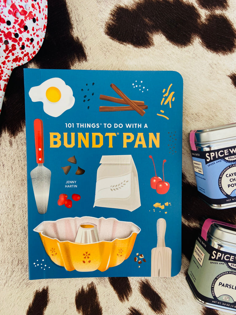 101 More Things To Do With A Bundt Pan Cookbook - Deer Creek Mercantile