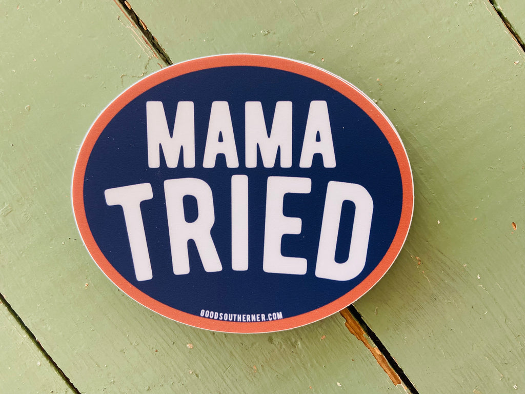 Sticker - Mama Tried - Deer Creek Mercantile