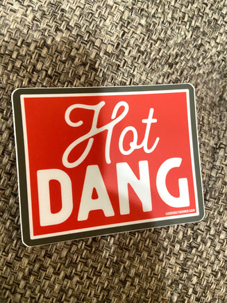 Sticker - Hot Dang - Deer Creek Mercantile