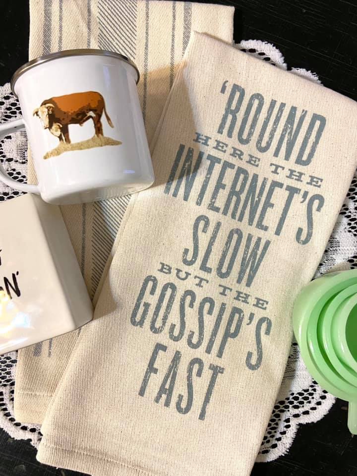 Internets Slow, Gossips Fast Dish Towel - Deer Creek Mercantile