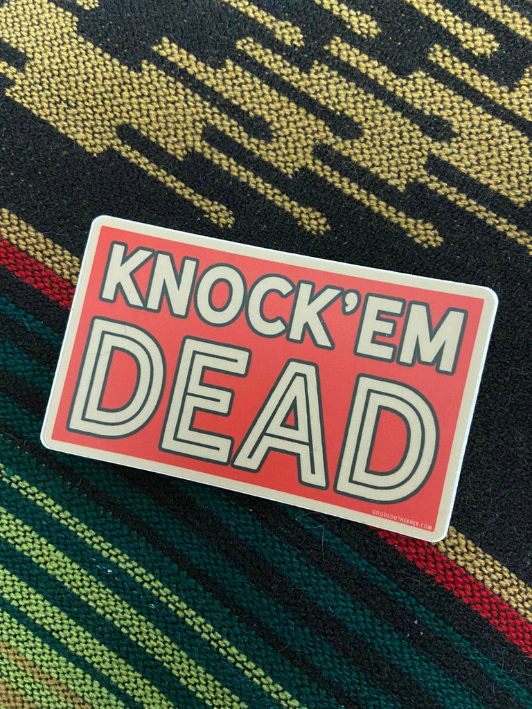 Knock'Em Dead Sticker - Deer Creek Mercantile