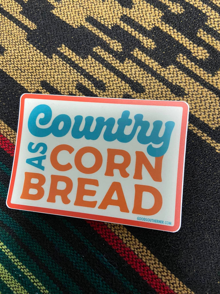 Country As Cornbread Sticker - Deer Creek Mercantile