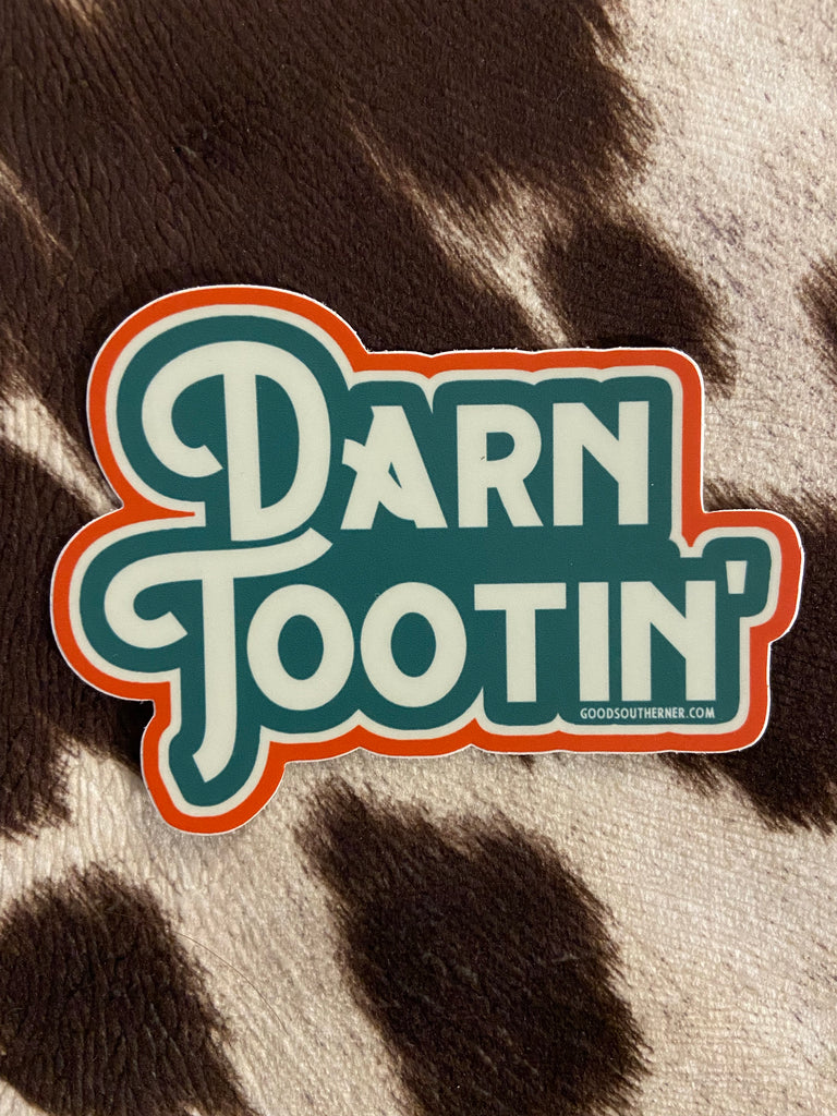 Darn Tootin' Southern Sayings Sticker - Deer Creek Mercantile